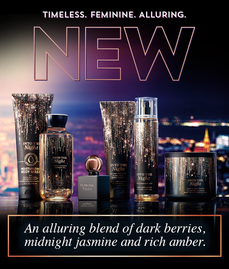 New. Timeless. Feminine. Alluring. New. An alluring blend of dark berries, midnight jasmine and rich amber.